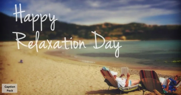 Relaxation Day Captions