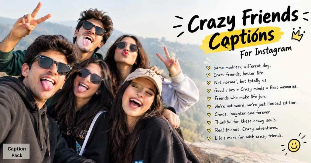 Crazy Friends Captions For Instagram