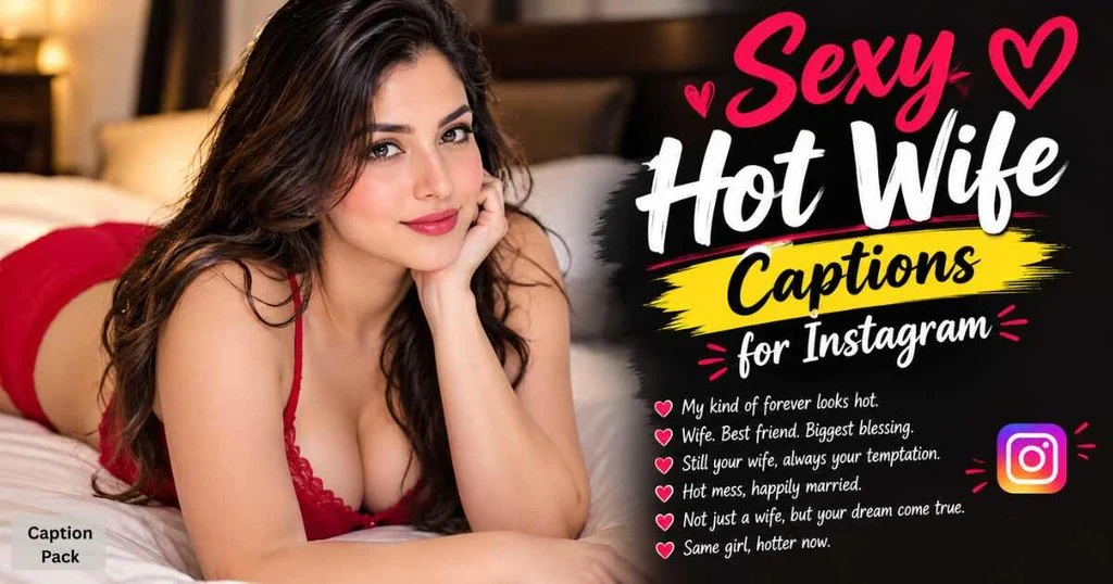 Sexy Hot Wife Captions For Instagram